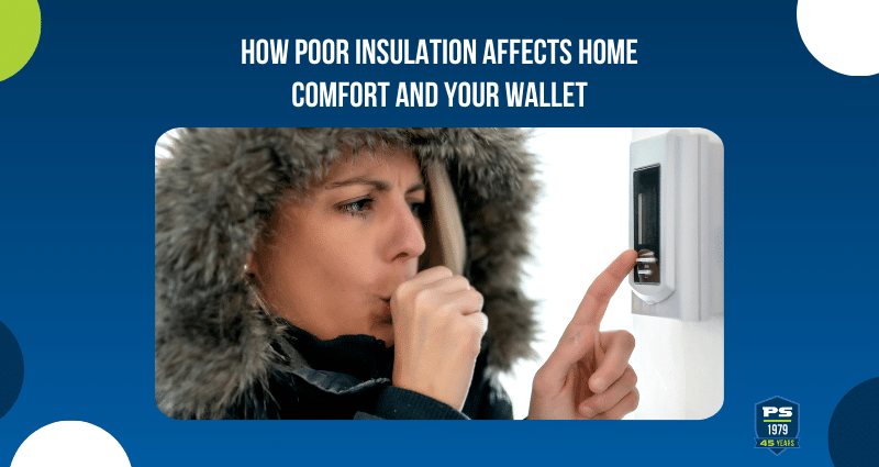 How Poor Insulation Affects Home Comfort and Your Wallet